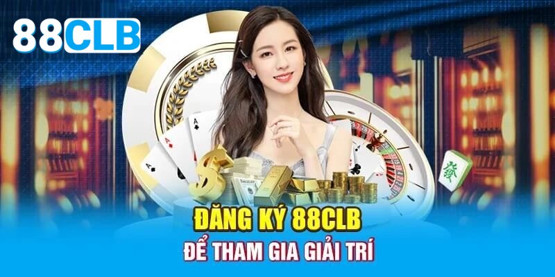 Đăng ký mở tài khoản cược 88CLB