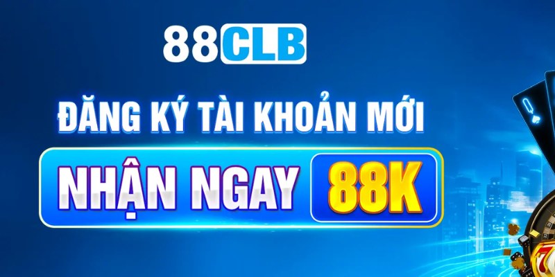 Đăng ký 88CLB trên ứng dụng mobile nhận 88K tiền thưởng