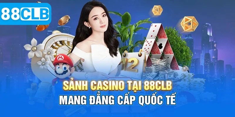 Tổng quan 88CLB về giá trị của sự khác biệt, sòng bạc đẳng cấp quốc tế