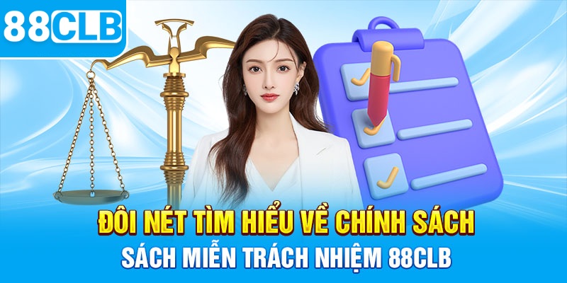 Nội dung chính sách miễn trừ trách nhiệm 88CLB