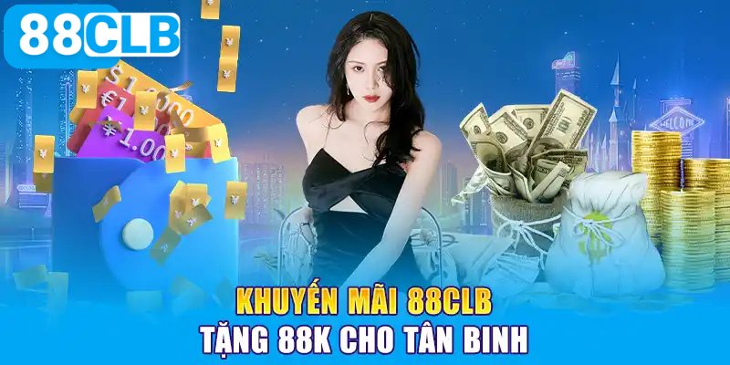 Thông tin chương trình 88CLB tặng 88k