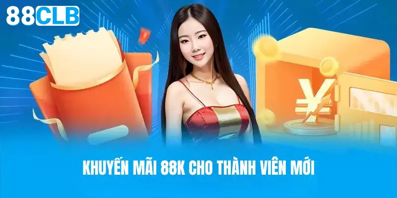 Khuyến mãi 88k cho tân thủ