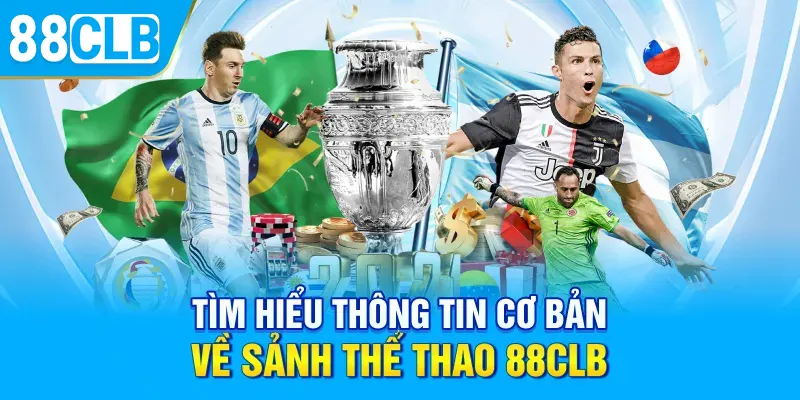 Tìm hiểu thông tin cơ bản về sảnh cược